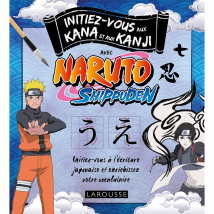 Initiez-vous aux kana et aux kanji avec Naruto Shippuden - Larousse - 9ème Store