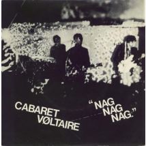 Cabaret Voltaire Nag Nag Nag 1979 UK 7" vinyl RT018