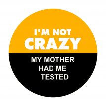 Geek Aufkleber My Mother Had Me Tested