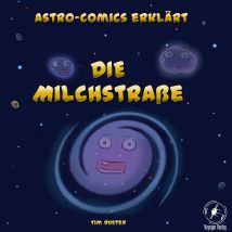 Astro-Comics erklärt: Die Milchstraße