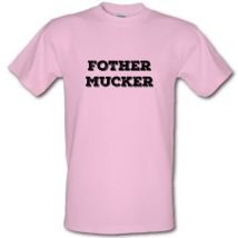 Fother mucker male t-shirt.