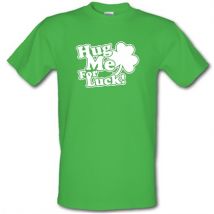 Hug Me For Luck! male t-shirt.