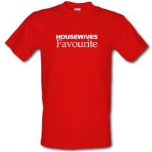 Housewives Favourite male t-shirt.
