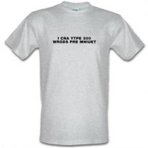 I Can Type 300 Words Per Minute male t-shirt.