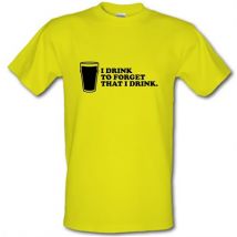 I Drink To Forget That I Drink male t-shirt.