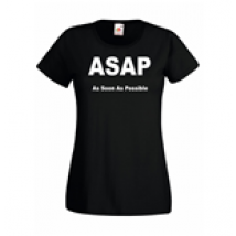 T-shirt donna ASAP As Soon As Possible