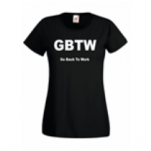 T-shirt donna GBTW Go Back To Work