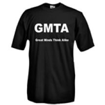 T-shirt GMTA Great Minds Think Alike