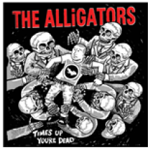 Vinyle Alligators (The) - Time's Up You're Dead