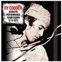 Vinyle Ry Cooder - Acoustic Performance Radio Ranch 12 December 1972 (2 Lp)