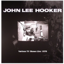 Vinyle John Lee Hooker - Various Tv Shows Live 1970 Feat. The Doors In Roadhouse Blues
