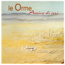 Vinyle Orme (Le) - Amico Di Ieri