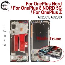 For OnePlus Nord Middle Frame Nord Z AC2001 AC2003 Frame For OnePlus 8 NORD 5G Front Housing Cover Phone frame Replacement Parts