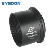EYSDON 2" Teleskop T2 Kameraadapter M42 T-Ring T-Röhre mit 2" Filtergewinde