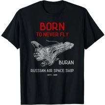 Nato per mai volare Programma spaziale sovietico Buran Russian Shuttle T-shirt Streetwear T-shirt a maniche corte Divertenti magliette vintage
