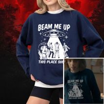 Robin Beam Me Up This Place Sucks Sweatshirt Unisex Lustige Alien UFO Abduction Quote Shirts ST5 Merch Stranger Trendy Sweatshirts