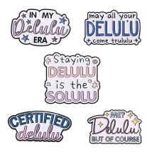 In My Delulu Era Enamel Pins May All Your Delulu Come Trululu Badges Lapel Brooches Jewelry Accessories Gift