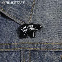 Can I Pet That Dog Brosche Emaille Pins Lustige Punk Gothic Metall Broschen Dekorative Rucksack Revers Abzeichen Halloween Schmuck Geschenke