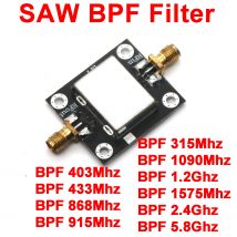 SAW filtro passa banda RF BPF 315M 433M 868M 915M 1090M 1.2G 1.5G 2.4G 5.8G Per Radio SDR Ricevitore segnale di comunicazione wireless