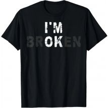 I'm Ok Invisible Illness Mental Health Awareness I'm Broken T-Shirt Individuell bedruckte Grafik-T-Shirts Herren Camiseta Hombre
