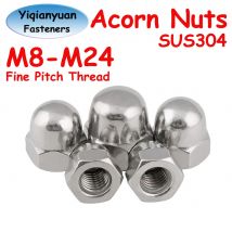 Yiqianyuan DIN1587 GB923 M8 M10 M12 M14-M24 Fine Pitch Thread SUS304 Stainless Steel Hexagon Domed Cap Nuts Hex Acorn Nuts