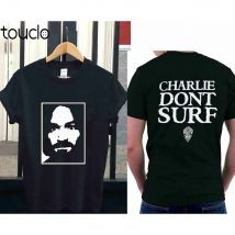NEW Charles Manson Don't Surf Charlie t-shirt  Size S to 3XL Unisex