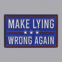 "Make Lying Wrong Again" Enamel Pin Funny Quotes Brooch Pines Lapel Pins Badge on Backpack Clothing Accessories Jewelry Gifts