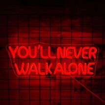 You'll Never Walk Alone Neon-LED-Schild, inspirierende Buchstaben-Wandleuchten, Raumdekoration für Schlafzimmer, Party, Fitnessstudio, Fußballverein, USB-Lampe