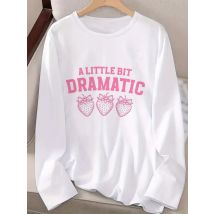 Sweet A Little Bit Dramatic Strawberry Print Shirt Lustiges T-Shirt Damen Casual Langarm T-Shirt Rundhals Top T-Shirt