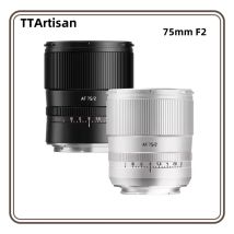 TTArtisan 75mm F2 Auto Focus full frame lens E Z L XF mount for Sony A7M4 a6000 zve10 a6700 FX30 Nikon zfc Z50 mirrorless camera