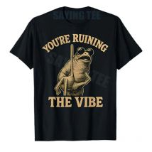 You're Ruining The Vibe Funny T-Shirt Y2k Marcus Aesthetic Clothes Novelty Gift Streetwear Short Sleeve Blouses Saying Tee Tops