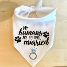 White My Humans Are Getting Married Dog Bandana Engagement Proposal Gift Announcement for Pet Gift for Couple Photoshoot Prop