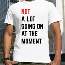 Männer T-shirt NICHT Viel Auf Dem Moment Brief Drucken T-shirt Sommer Oneck Lose Übergroßen T-shirt Streetwear Fans Kleidung