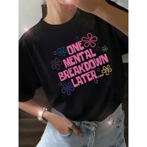 Ein mentaler Zusammenbruch später T-Shirts Frauen Kurzarm lässig Kurzarm T-Shirt Unisex lustige Grafik T-Shirts Streetwear T-Shirts