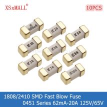 10PCS 1808/2410 SMD Fast Blow Fuse 0451 62mA 100mA 200mA 375mA 500mA 750mA 1A 2A 3A 4A 5A 6.3A 7A 8A 10A 12A 15A 20A 125V/65V