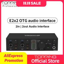 NEW TOPPING E2x2 OTG Professional audio interface 2 in 2 out sound card 8 DAW and 6 LoopBack channels SPDIF output expansion