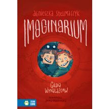 GILDIA WYNALAZCÓW IMAGINARIUM 1 Stelmaszyk Agnieszka