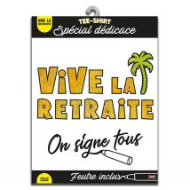 T-shirt À Dédicacer - Vive La Retraite - Avec Feutre Inclus - Taille Unique - Studio H