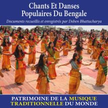 Chants Et Danses Populaires Du Bengale - Patrimoine De La Musique Traditionnelle Du Monde - Cd - RDM VIDEO