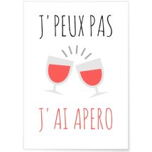 Affiche J'Peux Pas J'Ai Apéro | A3 : 29,7x42cm - L'afficherie