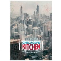 Chicago's Kitchen - Les Fondations De L'Imaginaire