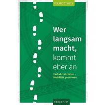 E-book Wer Langsam Macht, Kommt Eher An - Verkehr Abrüsten - Mobilität Gewinnen