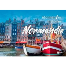Étonnantes Histoires De Normandie