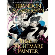 Yumi And The Nightmare Painter : A Cosmere Novel