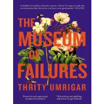 The Museum Of Failures : Your Next Powerful Book Club Read