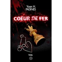 Coeur De Fer De Yoan H. Padines