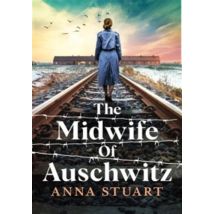 The Midwife Of Auschwitz