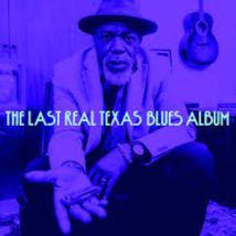 Last Real Texas Blues Album