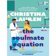 The Soulmate Equation : The Perfect Rom-com From The Bestselling Author Of The Unhoneymooners