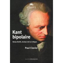 Kant Bipolaire : Kemp Smith, Lecteur De La Critique